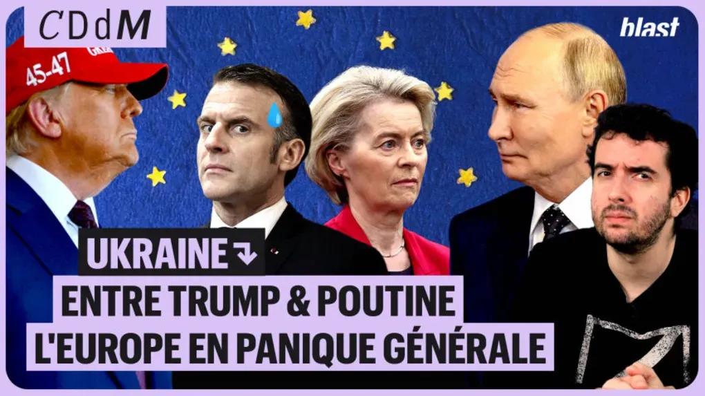 Ukraine : entre Trump et Poutine, panique générale en Europe