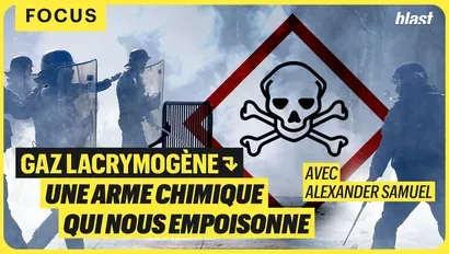 Gaz lacrymogène : Une arme chimique qui nous empoisonne
