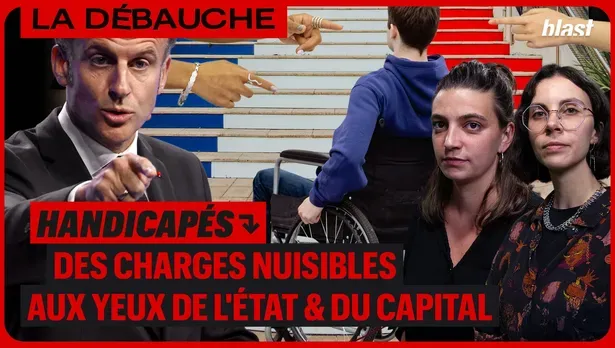 Handicapés : des charges nuisibles aux yeux de l'État et du capital