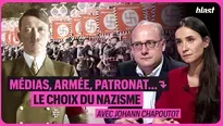 Médias, armée, patronat... : le choix du nazisme