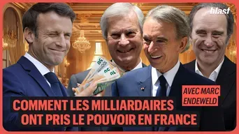 Comment les milliardaires ont pris le pouvoir en France... avec notre argent