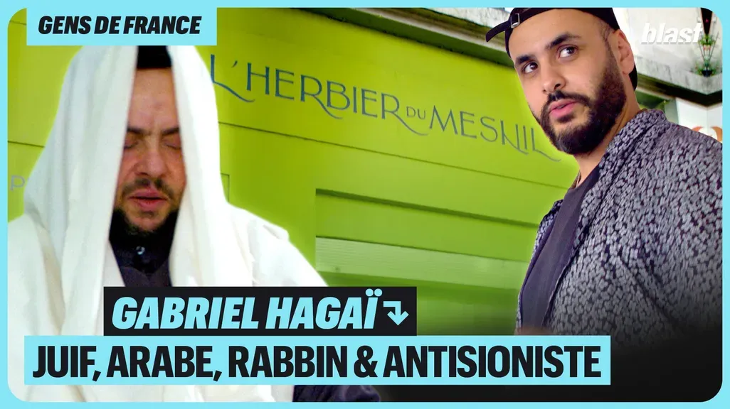 Gabriel Hagaï : juif, arabe, rabbin et antisioniste