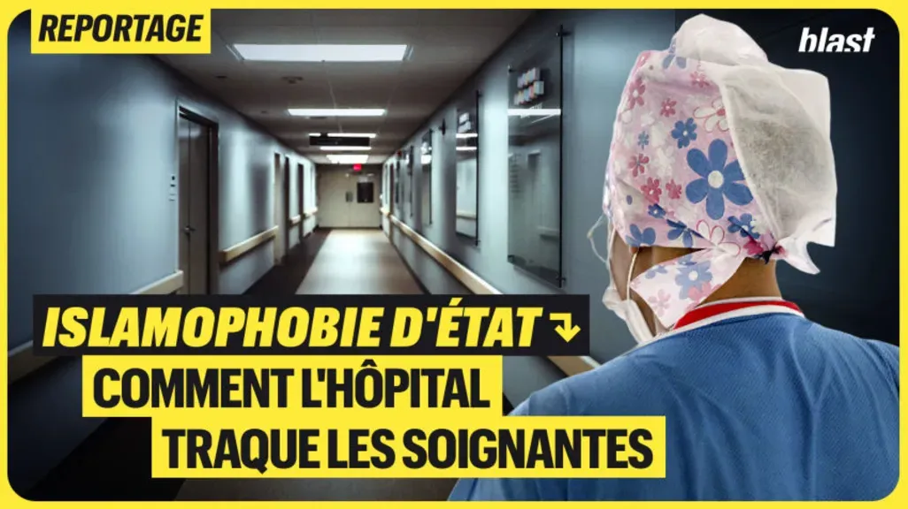 Islamophobie d'État : comment l'hôpital traque les soignantes