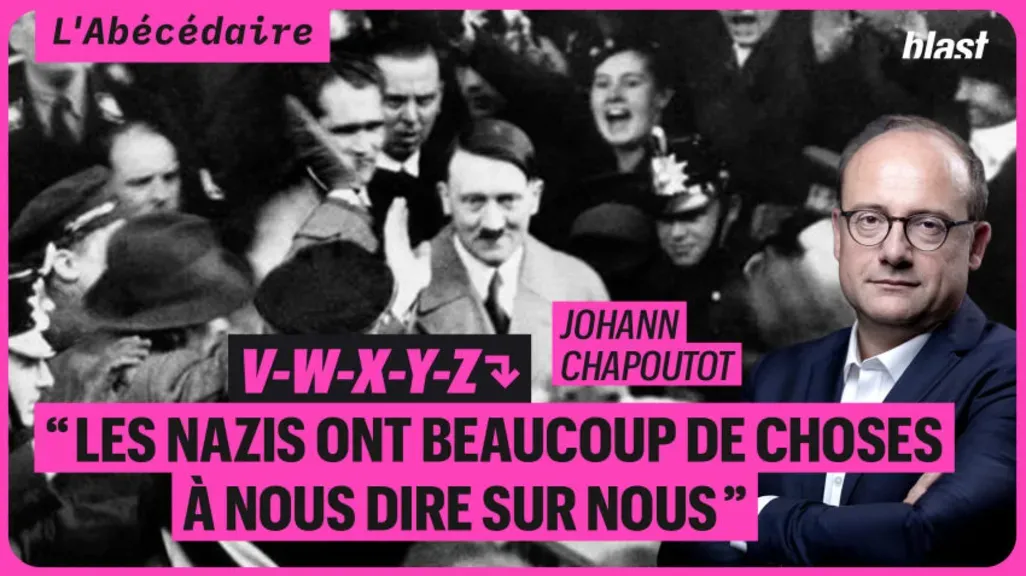 "Les nazis ont hélas, beaucoup de choses à nous dire sur nous" - V-W-X-Y-Z