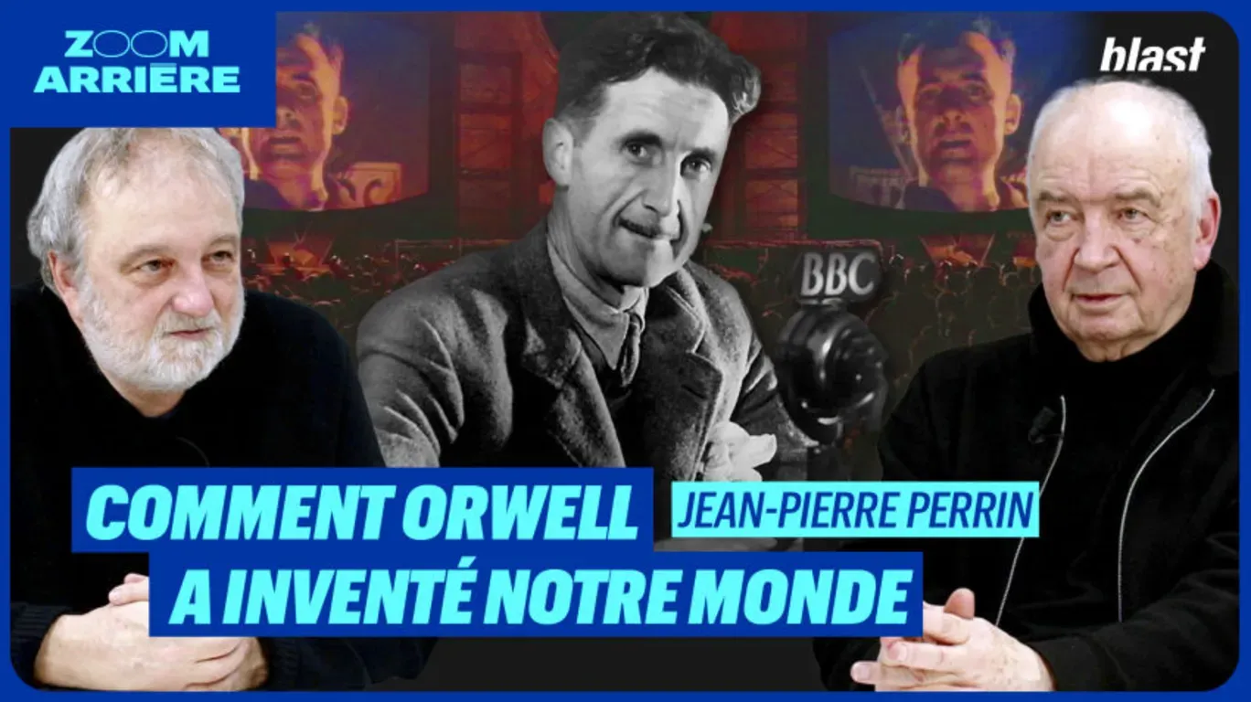 Comment Orwell a inventé notre monde