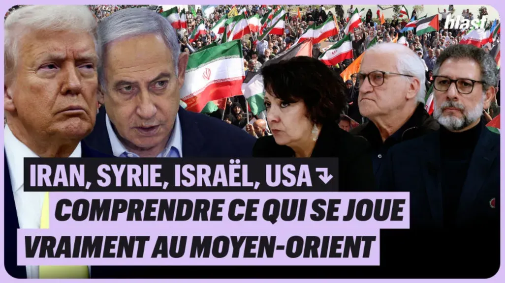Iran, Syrie, Israël, USA : comprendre ce qui se joue vraiment au Moyen-Orient