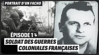 Portrait d’un fasciste : soldat des guerres coloniales françaises
