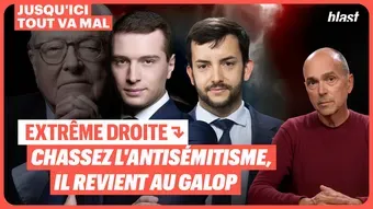 Extrême droite : chassez l'antisémitisme, il revient au galop