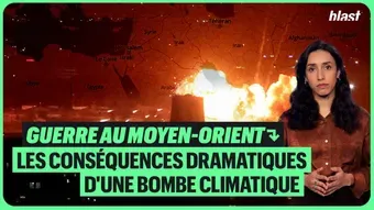 Guerre au Moyen-Orient : les conséquences dramatiques d'une bombe climatique