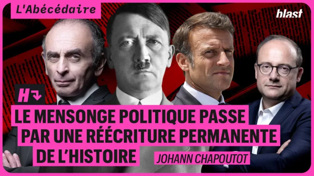 Le mensonge politique passe par une réécriture permanente de l’Histoire - H