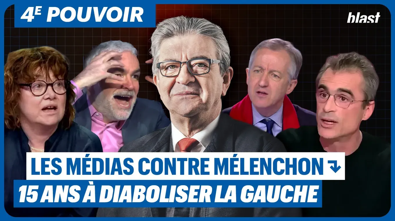 Les médias contre Mélenchon : 15 ans à diaboliser la gauche