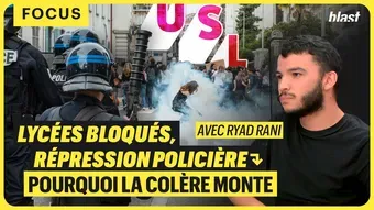 Lycées bloqués, répression policière : pourquoi la colère monte