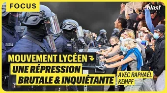 Mouvement lycéen : une répression brutale et inquiétante