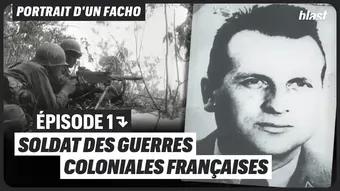 Portrait d’un fasciste : soldat des guerres coloniales françaises