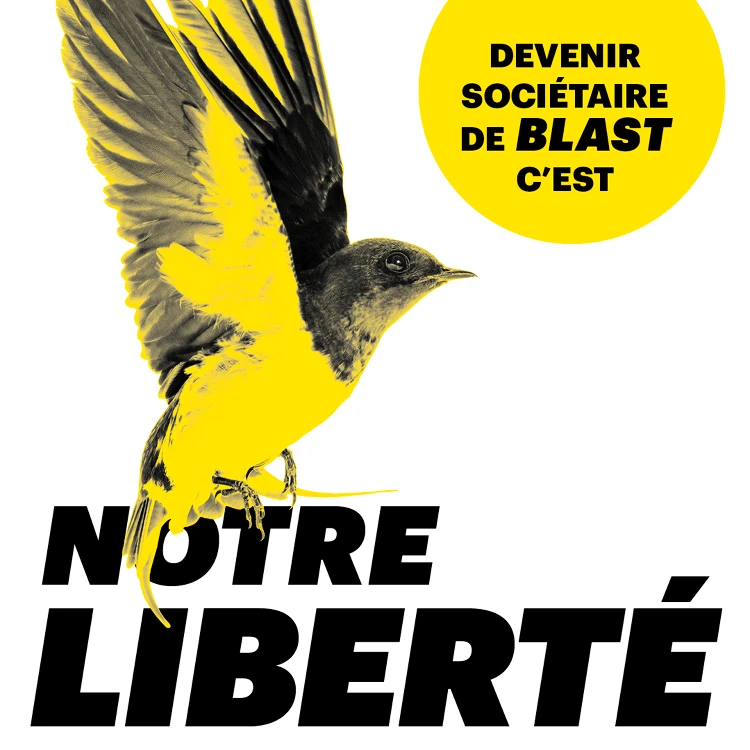 devenir sociétaire de blast c'est notre liberté
